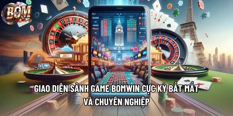 Giao diện sảnh game Bomwin cực kỳ bắt mắt và chuyên nghiệp